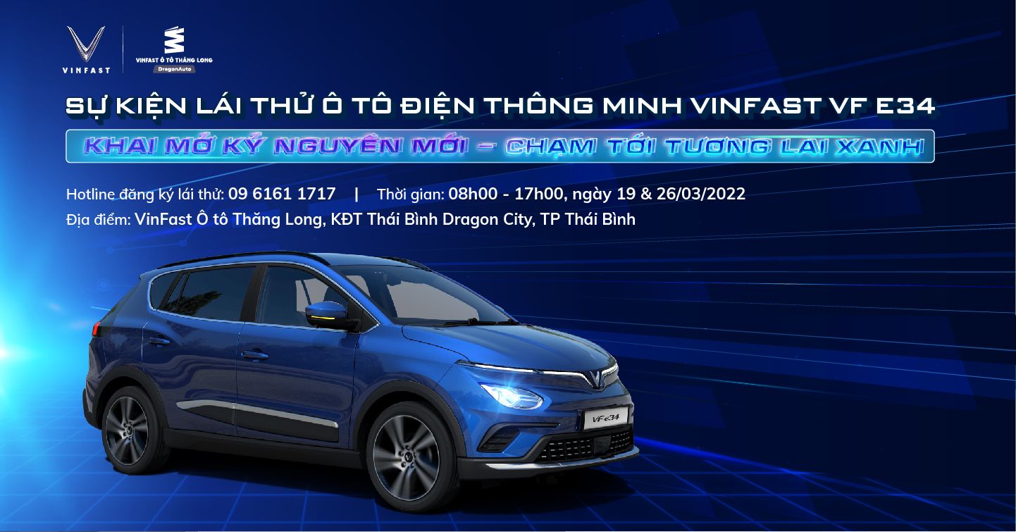 Sự kiện Lái thử ô tô điện thông minh VinFast VF e34 "Khai mở kỷ nguyên mới - Chạm tới tương lai xanh"